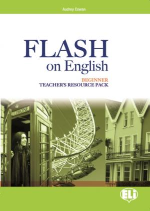 Flash on English [Beginner]: Teacher's book + CDs + Tests & Resourses + Test maker Multi-ROM