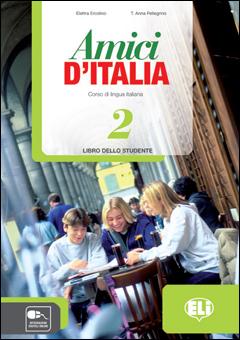 Amici d’Italia 2: Libro dello studente + CD